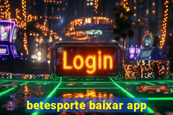 betesporte baixar app